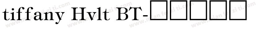 tiffany Hvlt BT字体转换